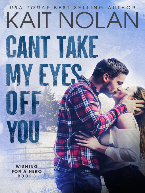 Title details for Can't Take My Eyes Off You by Kait Nolan - Available